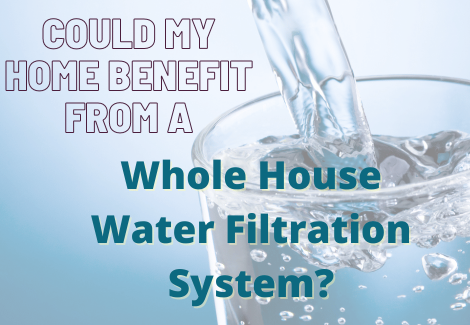 Can My Home Benefit from a Whole House Water Filter System?